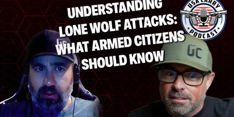 Understanding Lone Wolf Attacks: What Armed Citizens Should Know
